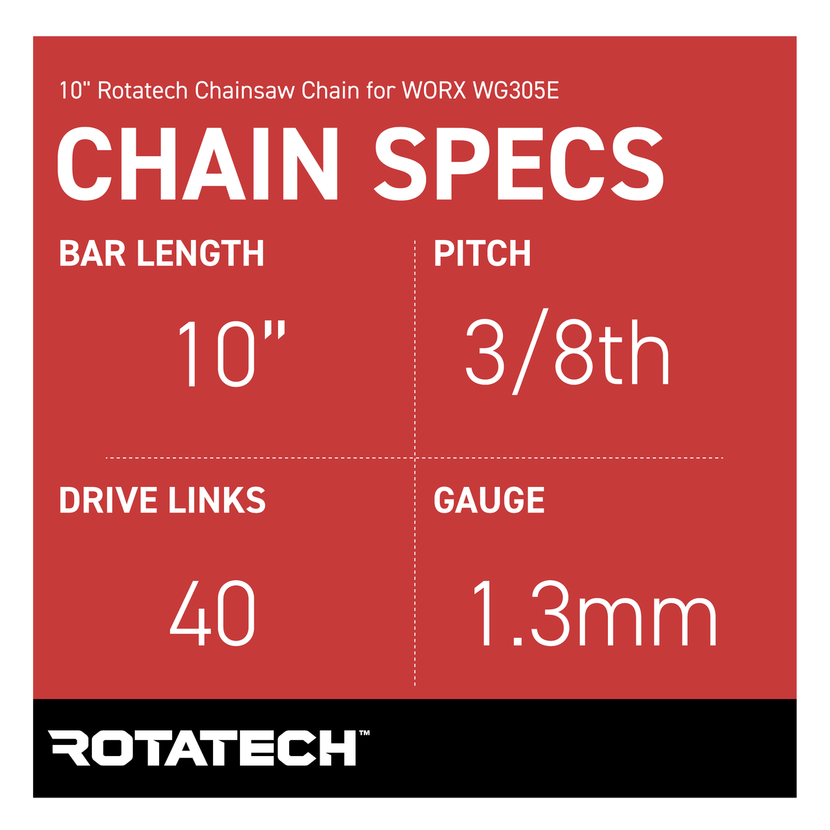 10" Rotatech Chainsaw Chain for WORX WG305E - Chain Specs
