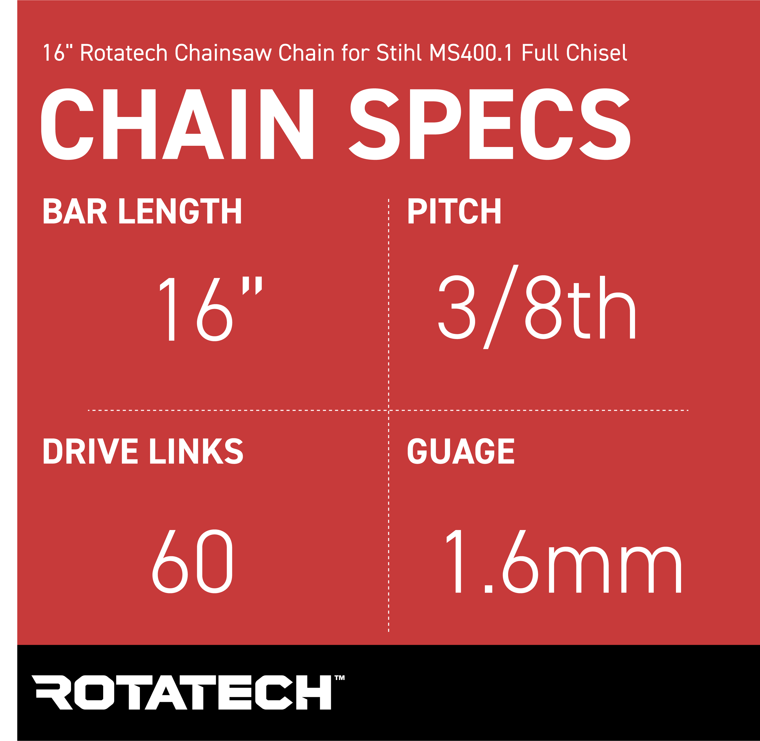 16" Rotatech Chainsaw Chain for Stihl MS400.1 Full Chisel - Chain Specs
