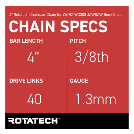 4" Rotatech Chainsaw Chain for WORX WG308 JAWSAW Semi Chisel - Chain Specs
