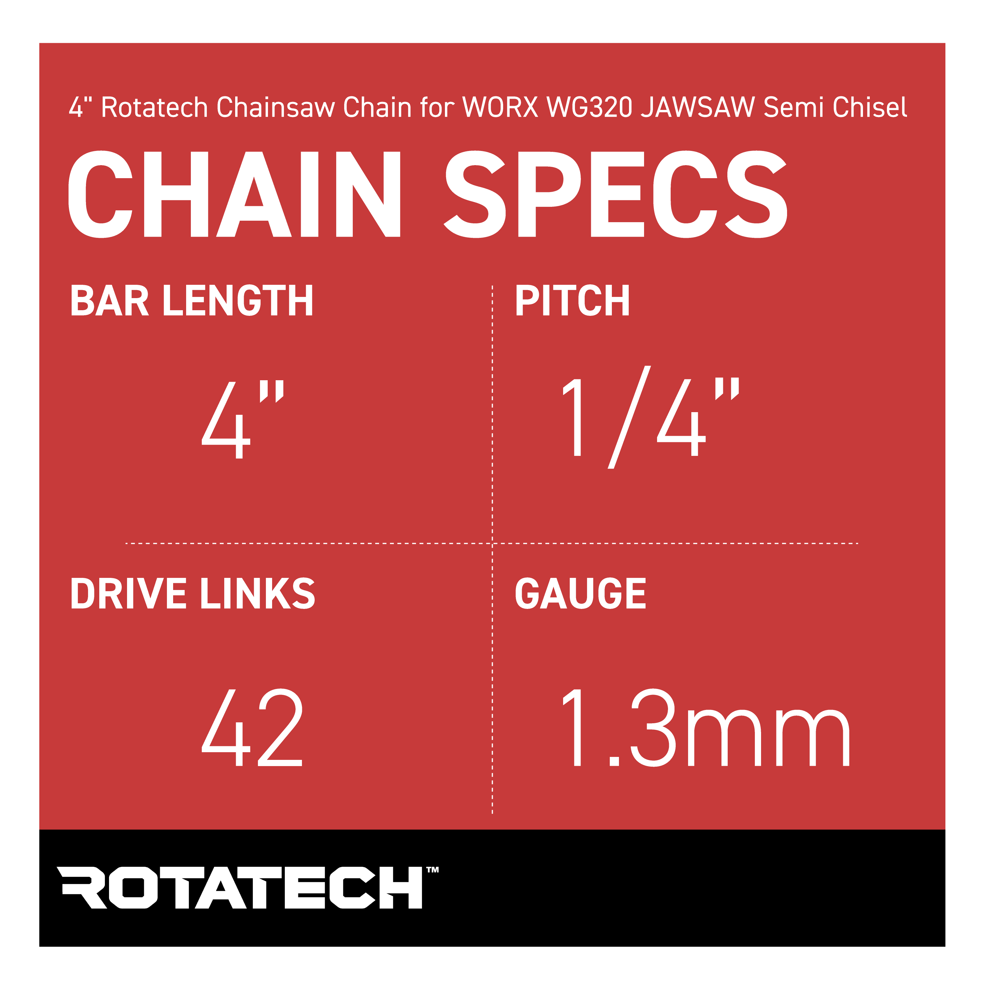 4" Rotatech Chainsaw Chain for WORX WG320 JAWSAW Semi Chisel - Chain Specs