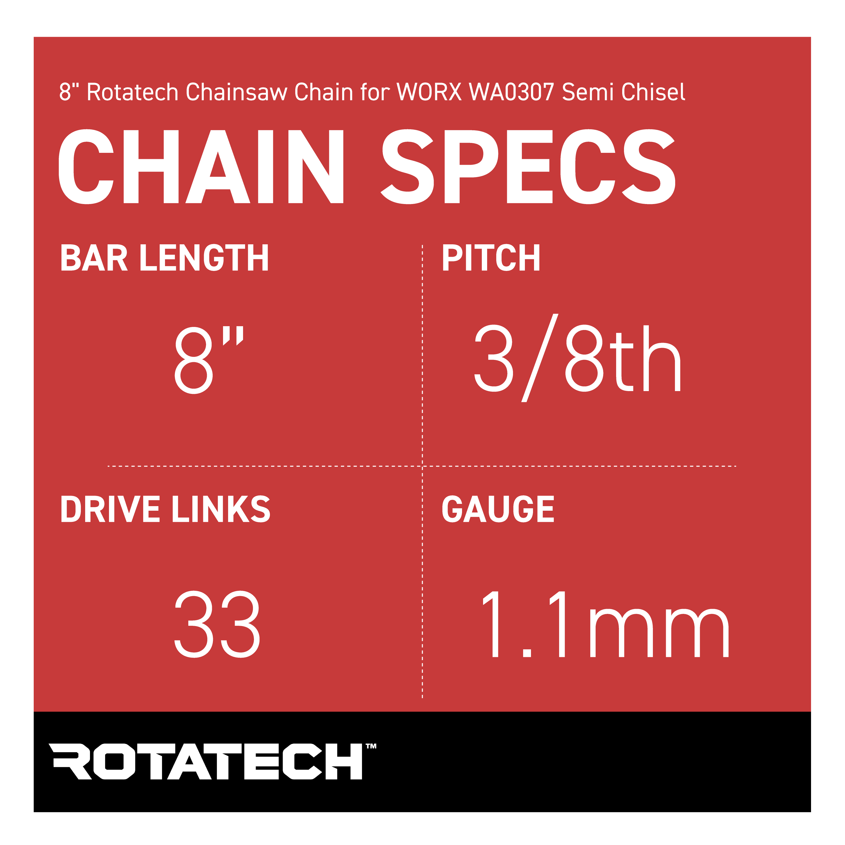 8" Rotatech Chainsaw Chain for WORX WA0307 Semi Chisel - Chain Specs