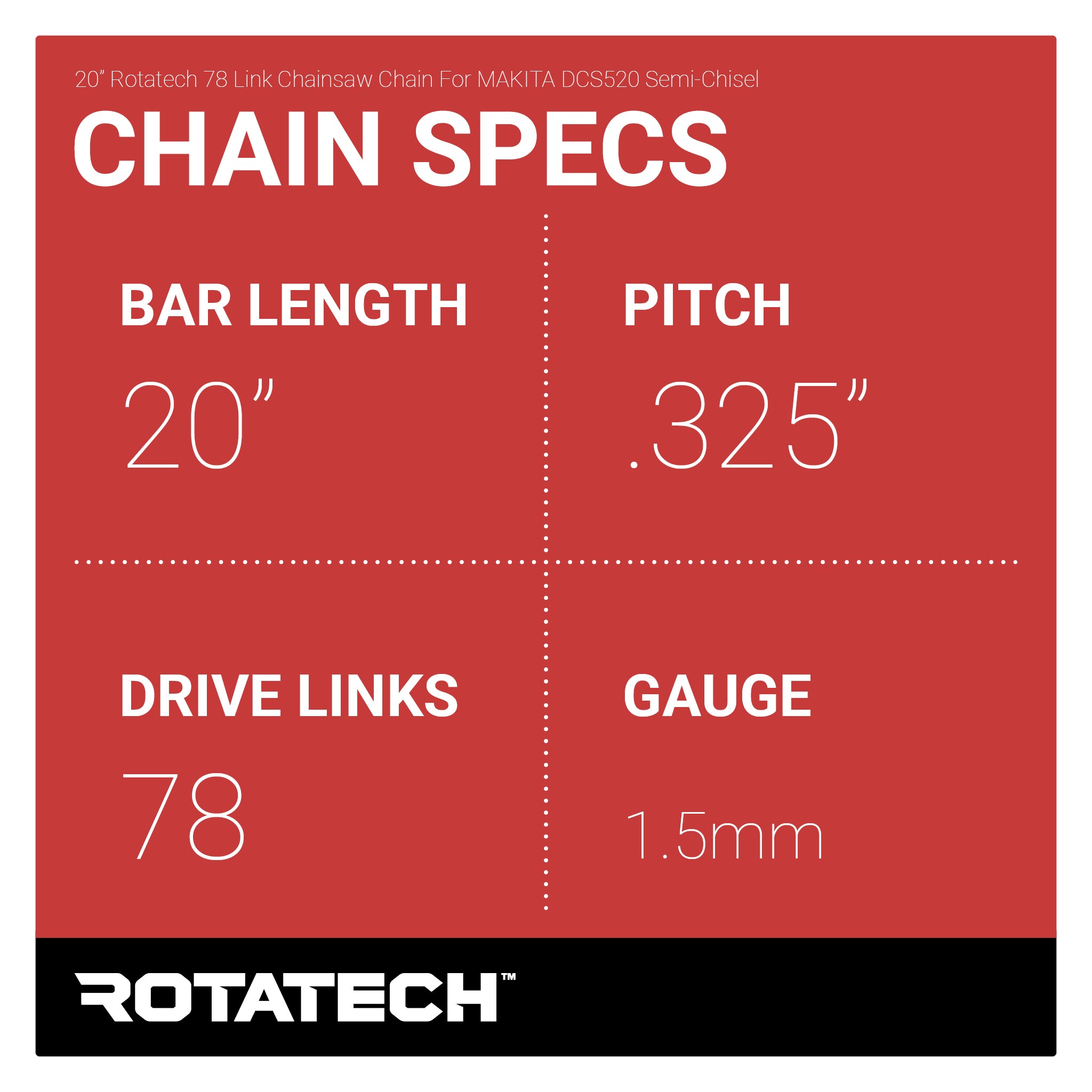 20" Rotatech 78 Link Chainsaw Chain For MAKITA DCS520 Semi-Chisel Chain Specs