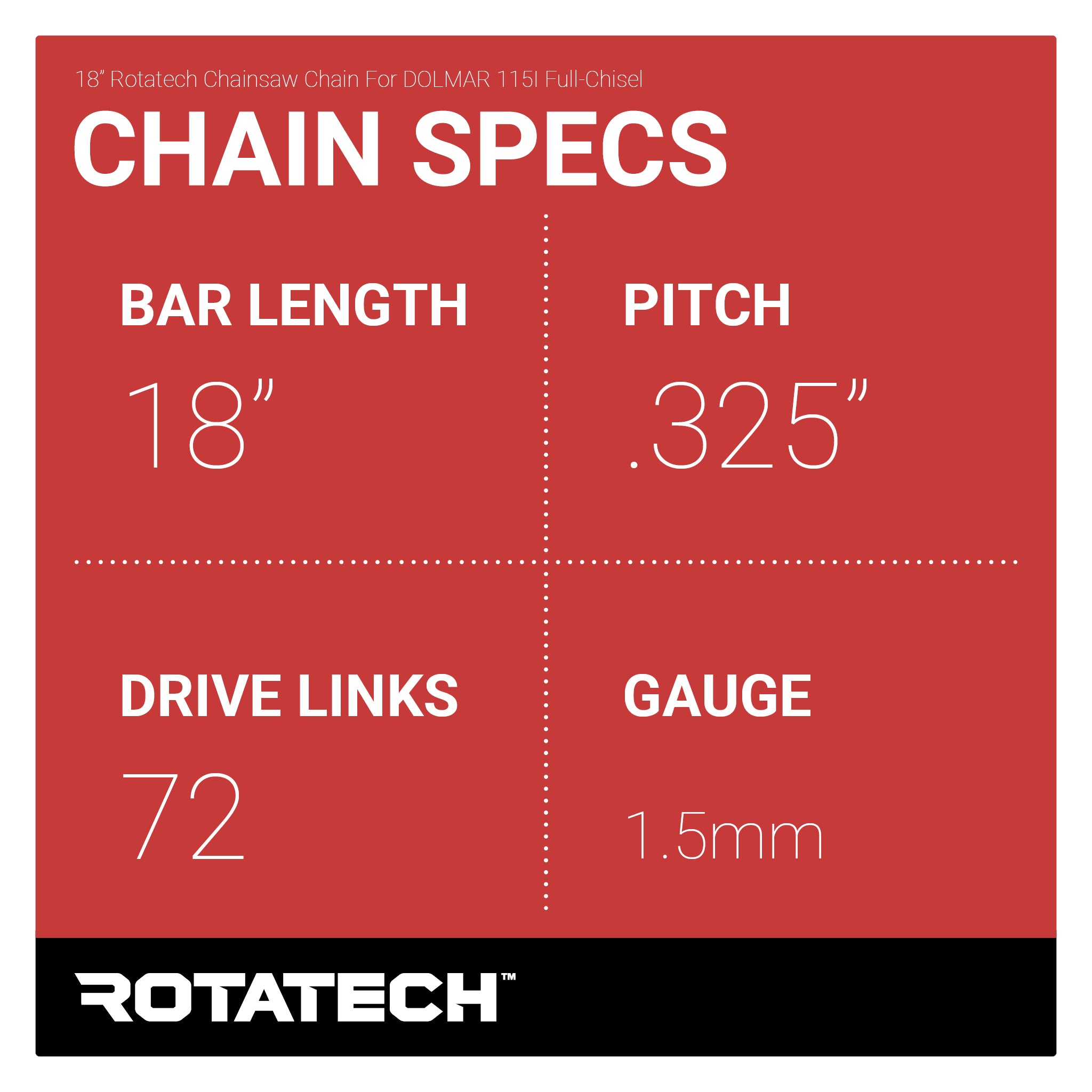 18" Rotatech Chainsaw Chain For DOLMAR 115I Full-Chisel Chain Specs